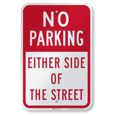 SmartSign 18 x 12 inch “No Parking - Either Side Of The Street" Metal Sign, 63 mil Aluminum, 3M Laminated Engineer Grade Reflective Material, Red and White, Made in USA in Kuwait
