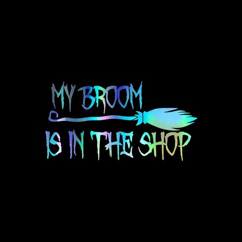 ملصق My Broom is in The Shop ملصق من الفينيل للكمبيوتر المحمول للسيارة مقاس 8 بوصة × 4 بوصة (مجسم) in Kuwait