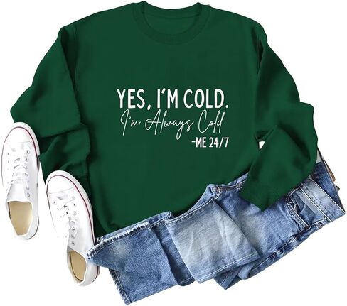 نعم أنا بارد لي 24/7 دائما الباردة البلوز المرأة Crewneck الشتاء تجميد كم طويل البلوز عادية مريحة مضحك القمم in Saudi Arabia