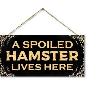 A Spoiled Hamster Lives Here Hamster Sign Decor Hamster Cage Accessories Gifts (5" X 10")