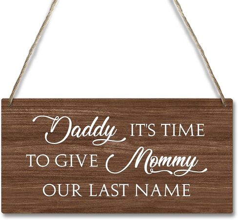 Daddy It’s Time to Give Mommy Our Last Name Ring Bearer Sign, Wedding Wooden Hanging Signs, Last Name Signs for Wedding Signs, Wedding Signage, Wedding Decor for Outdoor Porch Hallway in Saudi Arabia