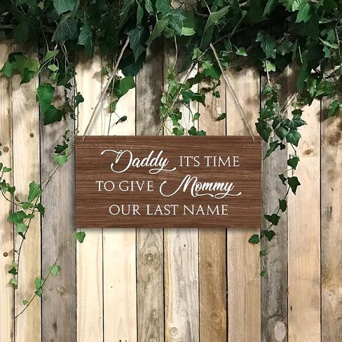 Daddy It’s Time to Give Mommy Our Last Name Ring Bearer Sign, Wedding Wooden Hanging Signs, Last Name Signs for Wedding Signs, Wedding Signage, Wedding Decor for Outdoor Porch Hallway in Saudi Arabia