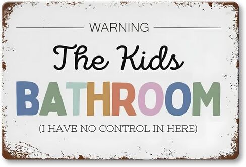 Kids Bathroom Decor Sign - Warning The Kids Bathroom I Have No Control Here, Metal Sign for Restroom Door Wall Decor Art Accessories, Cool Gifts for Kid's Boys Girls, 12 x 8 inch in Kuwait