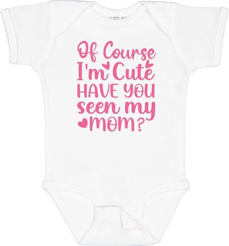 inktastic Of Course I'm Cute Have You Seen My Mom Baby Bodysuit in Saudi Arabia