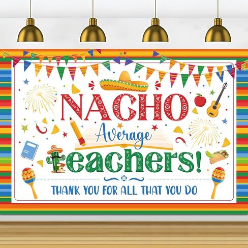 Teacher Appreciation Decorations Backdrop Nacho Average Teacher Backdrop Thank You Teachers Banner Cinco de Mayo Decorations for Fiesta Mexican Teachers Appreciation Week in Kuwait