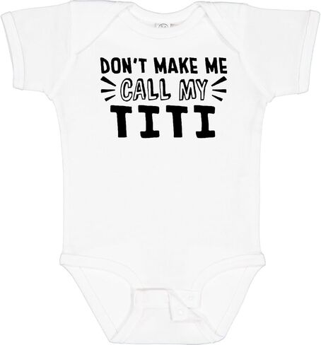 inktastic Don't Make Me Call My Titi Baby Bodysuit in Kuwait