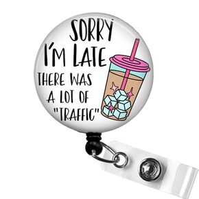 Funny Nurse Badge Reels, Sorry I'm Late - There Was a Lot of Traffic Retractable ID Badge Holder, Sarcastic Badge Clip, Iced Coffee Lover Badge Clip, Student Medical Badge Reel
