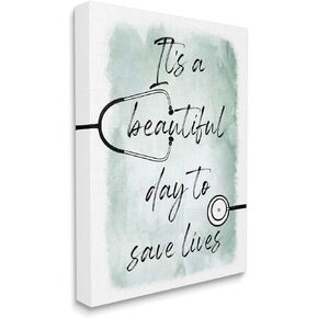 Stupell Industries يوم جميل ينقذ الحياة عبارة تقدير للرعاية الصحية، تصميم بواسطة Marcus Prime Canvas Wall Art، 16 × 20، أخضر
