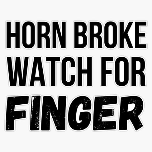 LAD Studio Horn Broke, Watch for Finger Road Rage Window Bumper Sticker Decal 5"" in Saudi Arabia