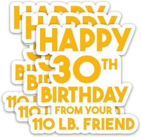 (3PCS) Funny 30th Birthday Stickers, Happy 30th Birthday from Your 110 lb. Friend Sticker, Waterproof Vinyl Decal for Scrapbook, Laptop, Water Bottle, 3 x 2.8 inch in Saudi Arabia