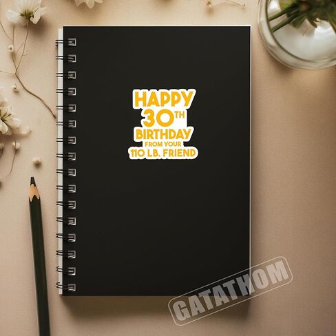 (3PCS) Funny 30th Birthday Stickers, Happy 30th Birthday from Your 110 lb. Friend Sticker, Waterproof Vinyl Decal for Scrapbook, Laptop, Water Bottle, 3 x 2.8 inch in Saudi Arabia