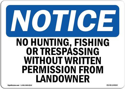 OSHA Notice Sign - No Hunting, Fishing Or Trespassing Without | Aluminum Sign | Protect Your Business, Work Site, Warehouse & Shop Area | Made in The USA in Saudi Arabia
