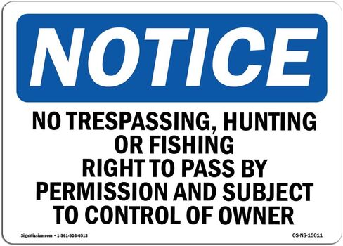 OSHA Notice Sign - No Trespassing, Hunting Or Fishing Right | Aluminum Sign | Protect Your Business, Work Site, Warehouse & Shop Area | Made in The USA in Saudi Arabia