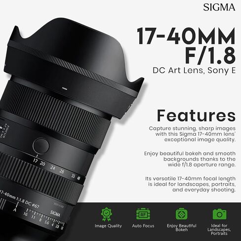 Sigma 17-40mm f/1.8 DC Art Lens for Sony E, APS-C Wide-to-Normal Zoom, HLA Autofocus, Aperture Ring, Bundle with UV/CPL/ND Filter Kit | Backpack | Cap Keeper | Cleaning Kit | Sigma 4-Year Warranty in Saudi Arabia