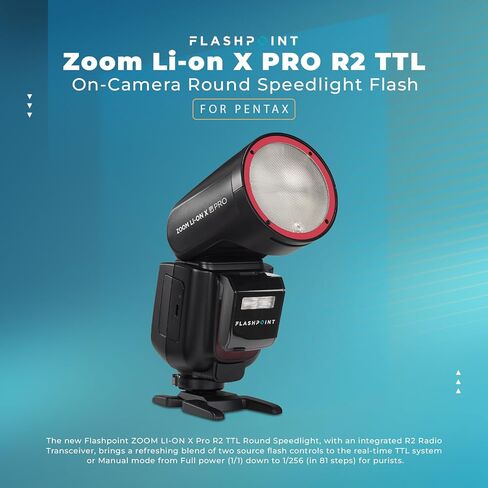 Flashpoint Zoom Li-ion X R2 TTL Round Head Speedlight Flash Compatible with Pentax Cameras – 76Ws On-Camera Flash with Built-in 2.4GHz R2 Wireless System, Lithium-Ion Battery, High-Speed Sync 1/8000s in Saudi Arabia