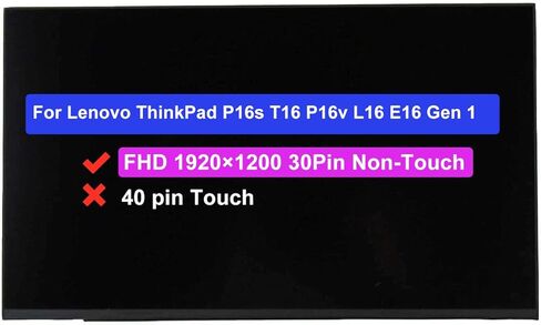 16.0" Screen Replacement for Lenovo ThinkPad P16s T16 P16v L16 E16 Gen 1 5D10V82408 SD10Z34944 N160JCA-EEL FHD 1920×1200 60Hz 30Pin LCD Non-Touch Display Panel in Saudi Arabia