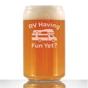 RV Having Fun Yet - Beer Can Pint Glass - Fun RV Gifts for Men & Women Who Love Drinking & Camping - 16 oz
