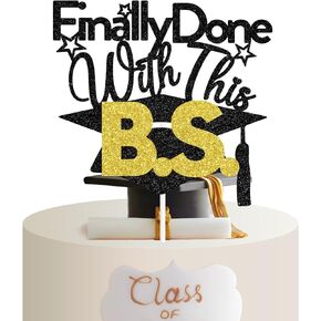 Finally Done With This B.S Cake Topper, Bachelor's Degree, Congrats College Graduation Party Decorations Supplies