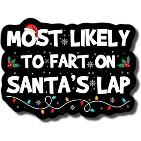 Most Likely to Fart on Santa's Lap Sticker in Kuwait