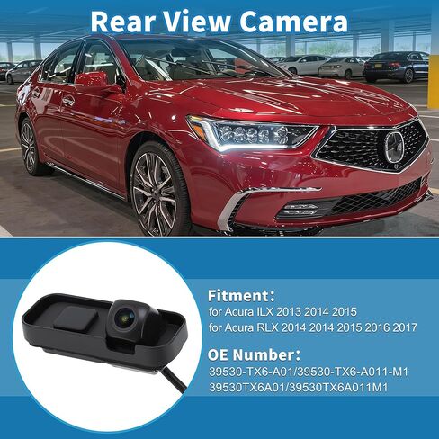كاميرا الرؤية الخلفية لـ Acura ILX 2013-2015 لـ Acura RLX 2014-2017 Park Assist النسخ الاحتياطي عكس الكاميرا استبدال 39530-TX6-A01/39530-TX6-A011-M1 in Kuwait