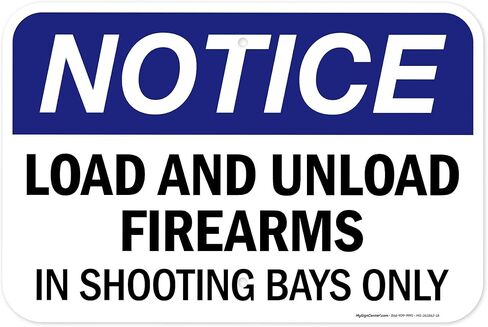 Load And Unload Firearms In Shooting Bays Only Sign, 10x7 Inches, 4 Mil Vinyl Decal Stickers Weather Resistant, Made in USA by My Sign Center in Saudi Arabia