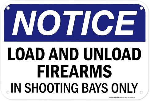 Load And Unload Firearms In Shooting Bays Only Sign, 10x7 Inches, 4 Mil Vinyl Decal Stickers Weather Resistant, Made in USA by My Sign Center in Saudi Arabia