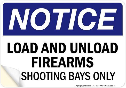 Load And Unload Firearms In Shooting Bays Only Sign, 10x7 Inches, 4 Mil Vinyl Decal Stickers Weather Resistant, Made in USA by My Sign Center in Saudi Arabia