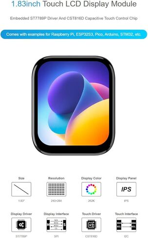 وحدة LCD تعمل باللمس 1.83 بوصة 240 × 284 IPS TFT، شاشة ST7789P SPI، CST816D I2C تعمل باللمس بالسعة، 262 ألف لون، 3.3 فولت/5 فولت، لـ Raspberry Pi/Pico، متوافقة مع Arduino/STM32/ESP32S3 in Kuwait