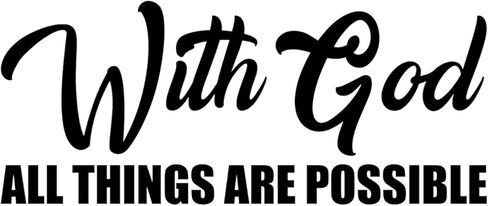 with God All Things are Possible Christian Quote Black Die Cut Car Window Laptop Phone Tablet Skin Decal Waterproof - Black in Kuwait