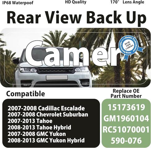Rear View Backup Camera Compatible for 2007-2013 Chevy Tahoe, Suburban, 2007-2008 GMC Yukon, Cadillac Escalade Replaces# GM1960104 15173619 RC51070001 590-076 in Kuwait