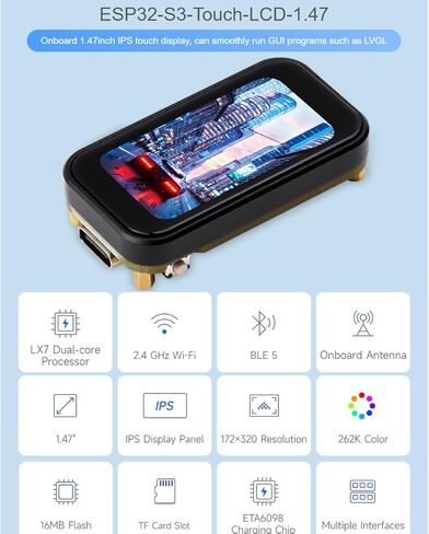 ESP32-S3 1.47inch Touch Display Development Board with pre-soldered Header,172×320 Resolution 262K Color RGB LED,Supports 2.4GHz Wi-Fi/BLE 5 in Kuwait