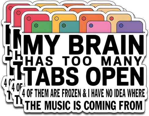 (3PCS) My Brain Has Too Many Tabs Open ADHD Vinyl Sticker Pack Durable Waterproof Stickers for Laptop Water Bottle Car Bumper Phone Case in Saudi Arabia