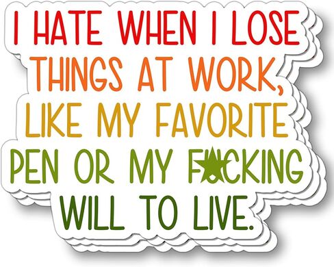 (3Pcs) I Hate When I Lose Things At Work Sticker Funny Office Vinyl Decal Sarcastic Coworker Gift Work from Home Humor Waterproof Stickers for Laptops Water Bottles Toolboxes 3 inch in Kuwait