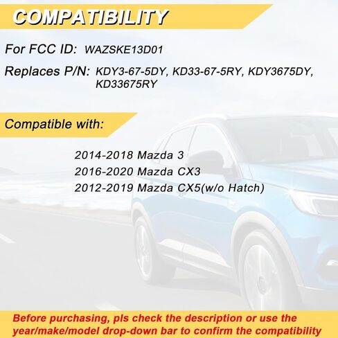 استبدال Vurkcy Key Fob لـ 2012-2019 Mazda CX5 (w/o Hatch)/ 16-20 CX3/ 14-18 Mazda 3 جهاز التحكم عن بعد للدخول بدون مفتاح للسيارة، WAZSKE13D01، 3 أزرار in Kuwait