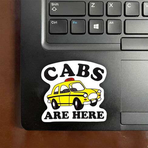 (3 Pcs) Cabs are Here Sticker Sarcastic Motivational Sayings Humorous Quote Vinyl Decal for Kindle, Laptop, Water Bottle, Phone Hard Hat, Meme Quote Sticker 3 inch in Kuwait