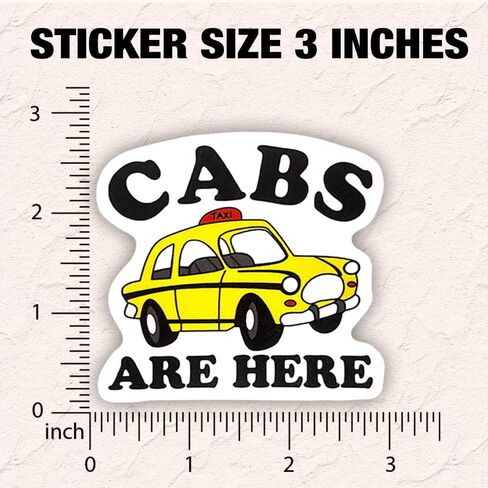 (3 Pcs) Cabs are Here Sticker Sarcastic Motivational Sayings Humorous Quote Vinyl Decal for Kindle, Laptop, Water Bottle, Phone Hard Hat, Meme Quote Sticker 3 inch in Kuwait
