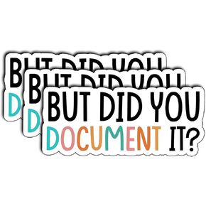 (3Pcs) But Did You Document It Sticker – Waterproof Vinyl Funny Tech and Work Decal for Laptop, Journal, Monitor, Planner – Aesthetic Gifts for Coworkers or Coders Size 3"x1.3" in Kuwait
