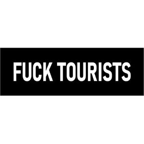 Fuck Tourists Sticker Large 3x9 Stop Out of Control Tourism Stickers in Kuwait