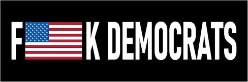 Fuck Democrats Sticker Large 3x9 Patriotic American Flag Bumper Stickers in Kuwait