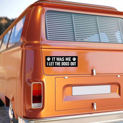 I Let the Dogs Out Sticker Large 3x9 Funny Who - It was Me Bumper Stickers in Kuwait