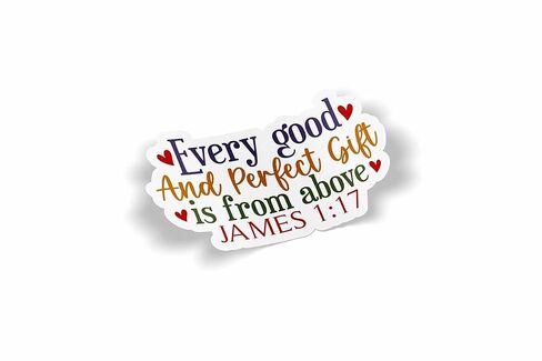 Every Good and Perfect Gift is from Above Waterproof Laminated Sticker in Kuwait