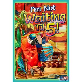 WORLD'S GREATEST SIGNS! I'm Not Waiting! Tiki Bar Metal Sign! 8"x12" Metal Made In The USA! Patio Porch Pool Decorations Hot Tub She Shed Beach Outdoor Margaritaville Decor in Kuwait