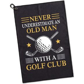 Never Underestimate an Old Man with A Golf Club Polyester and Cotton Blend Golf Towel, Funny Golf Towel Gifts and Golf Accessories for Men Dad Grandpa, Birthday Gift for Golf Lover