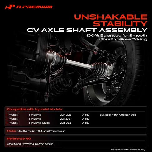 مجموعة عمود المحور A-Premium CV متوافقة مع Hyundai Elantra 2011-2016 L4 1.8L، Elantra Coupe 2013 L4 1.8L، ناقل الحركة اليدوي، جانب الركاب الأمامي الأيمن، استبدال # 495013Y000 in Saudi Arabia