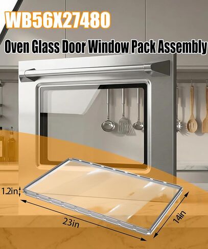 WB56X27480 Oven Door Glass Door Window Pack Assembly Compatible with GE Oven Door Glass Assembly CT9050EK3DS,CT9050EK4DS Etc,Replacement 4466174,AP6034630,PS11766932,EAP11766932 etc in Kuwait