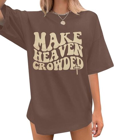 تي شيرت Make Heaven Crowded للسيدات قميص مسيحي كبير الحجم ملهم برسومات تي شيرت بأكمام قصيرة in Saudi Arabia