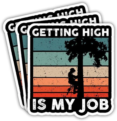 (Set of 3) Getting High is My Job Sticker Funny Arborist Tree Climbing Stickers Woodworking Stickers Arborist Quotes Sticker Line Clearance Tree Trimmer Arborist for Men Stickers 3x4 inch in Saudi Arabia