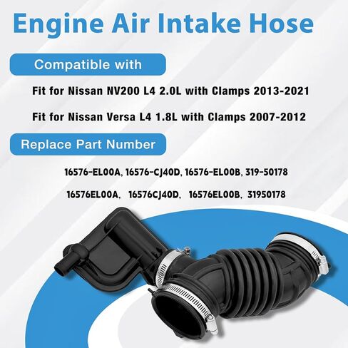 Air Intake Duct Hose Pipe Fit for Nissan Versa 2007-2012 1.8L ONLY, NV200 2013-2021 2.0L Replace 16576-EL00A, 16576EL00A, 16576-CJ40D, 16576CJ40D, 16576-EL00B, 319-50178 in Kuwait