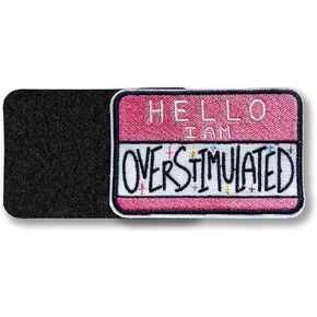 Hello I Am Overstimulated Tactical Morale Patch 3 Inches Funny Autistic Neurospicy ADHD Mental Health, Embroidered Hook and Loop Patch Backpack, Vest, Hat, Dog Harness, Military Gifts Mom Dad in Saudi Arabia