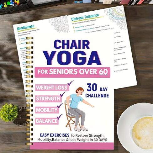 30-Day Gentle Chair Yoga for Seniors 60+ – 40+ Low-Intensity Poses to Improve Balance, Strength & Daily Mobility – Spiral-Bound Fitness Guide in Kuwait